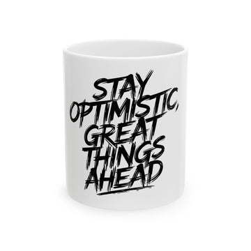 Stay Optimistic Coffee Mug