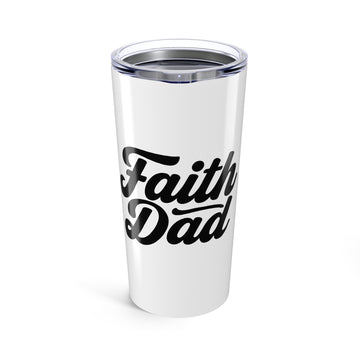 Faith Dad Tumbler